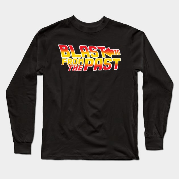 Blast from the Past Long Sleeve T-Shirt by beard0